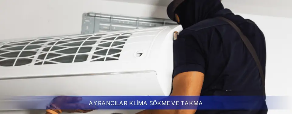 Ayrancılar İlçemi Samsung Klima Sökme ve Takma